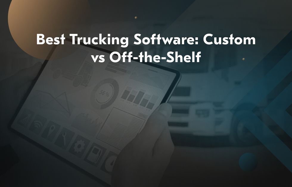 Best Trucking Software in 2025: [Custom or Off-The-Shelf]